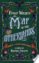 Emily Wilde’s Map Of The Otherlands by Heather Fawcett